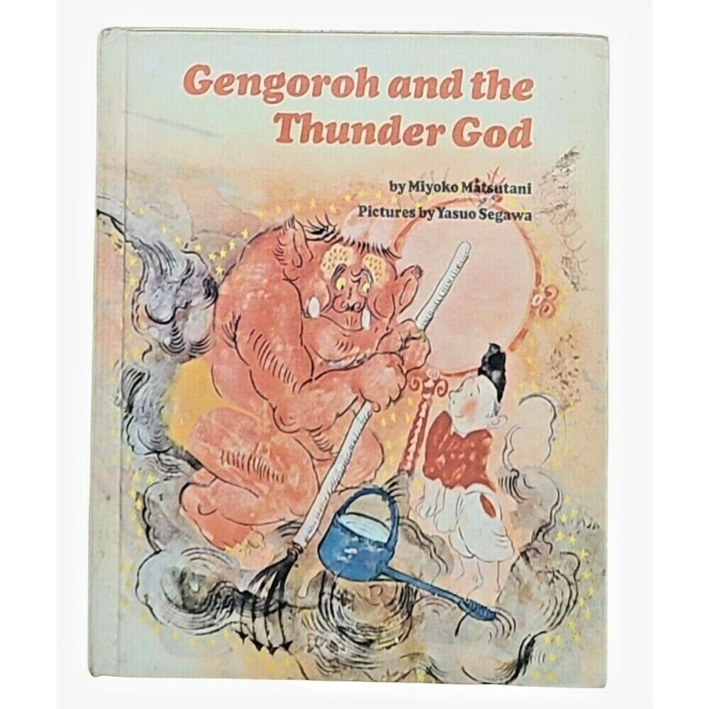 Gengoroh and the Thunder God by Miyoko Matsutani HC 1970 Parents Magazine Press